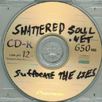Shattered Soul : Suffocate the Lies